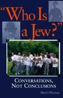 "Who Is a Jew?"