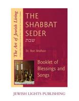 Shabbat Seder: Booklet of Blessings and Songs