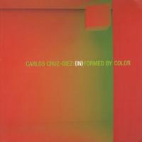 Carlos Cruz-Diez: InFormed by Color