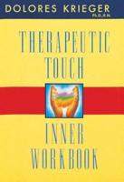 Therapeutic Touch Inner Workbook