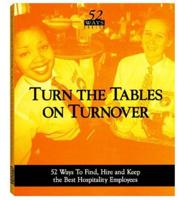 Turn the Tables on Turnover