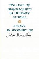 The Uses of Manuscripts in Literary Studies