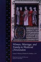 Women, Marriage, and Family in Medieval Christendom