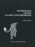 Technology, Guilds, and Early English Drama