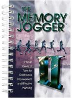 Memory Jogger II: A Pocket Guide of Tools for Continuous Improvement