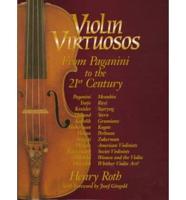 Violin Virtuosos Paganini to 21st Century