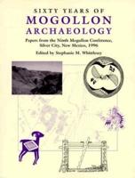 Sixty Years of Mogollon Archaeology