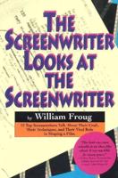 The Screenwriter Looks at the Screenwriter