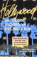 Hollywood on $5,000, $10,000, or $25,000 a Day