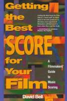 Getting the Best Score for Your Film