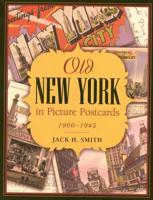 Old New York in Picture Postcards, 1900-1945