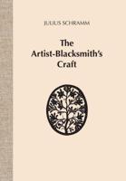 The Artist-Blacksmith's Craft