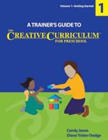 A Trainer's Guide to The Creative Curriculum for Preschool