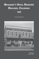 Brainard's Hotel Register, Boulder, Colorado, 1880