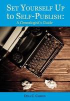 Set Yourself Up to Self-Publish: A Genealogist's Guide