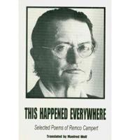 This Happened Everywhere: Selected Poems of Remco Campert