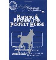 Raising & Feeding the Perfect Horse