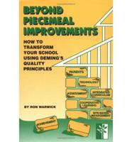 Beyond Piecemeal Improvements