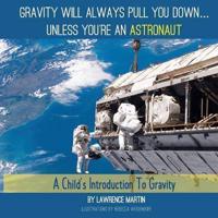 Gravity Will Always Pull You Down...
