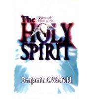 The Person &amp; Work of the Holy Spirit