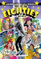 Archie Americana Series. Best of the Eighties