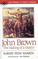 John Brown: The Making of a Martyr