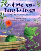 Cool Melons--Turn to Frogs!