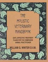The Holistic Veterinary Handbook