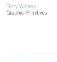 Terry Winters: Graphic Primatives