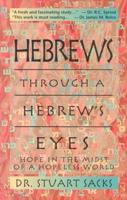 Hebrews Through a Hebrew's Eyes