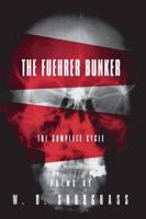 The Fuehrer Bunker: The Complete Cycle