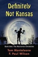 Definitely Not Kansas: Book One: The Nocturnia Chronicles