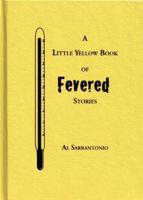 The Little Yellow Book of Fevered Stories
