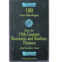 100 Great Monologues from the 19th Century Romantic and Realistic Theatres