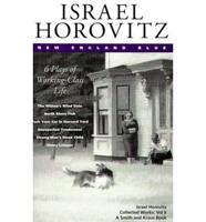 Israel Horovitz. Vol 2 New England Blue: 6 Plays of Working Class Life