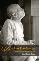 Back to Vrindavan: Srila Prabhupada's final lila