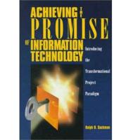 Achieving the Promise of Information Technology