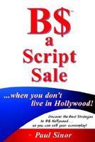 B$ a Script Sale ... When You Don't Live in Hollywood