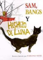 Sam, Bangs Y Hechizo De Luna/Sam, Bangs, and Moonshine