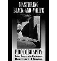 Mastering Black-and-White Photography