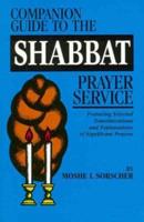 Companion Guide to the Shabbat Prayer Service