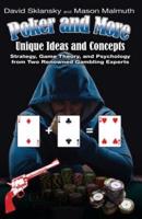 Poker and More: Unique Ideas and Concepts