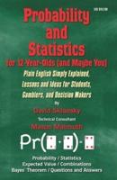 Probability and Statistics for 12-Year-Olds (And Maybe You)