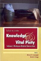 Called To Unite Knowledge & Vital Piety Indiana's Wesleyan-Related Universities