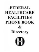 Federal Healthcare Facilities Phone Book