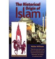 The Historical Origin of Islam