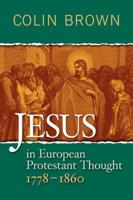 Jesus in European Protestant Thought 1778-1860