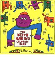 Keith Haring - The Keith Haring Coloring Book