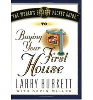 The World's Easiest Pocket Guide to Buying Your First House