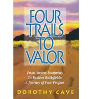Four Trails to Valor